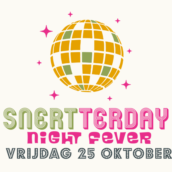 vrijdag 25 oktober - Snertterday Night Fever